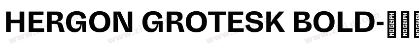 HERGON GROTESK BOLD字体转换